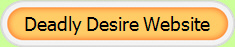 Deadly Desire Website